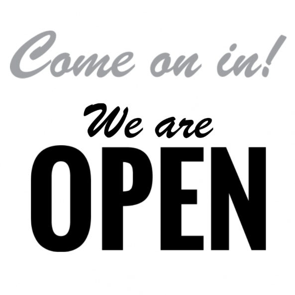 Come On In! We Are Open
