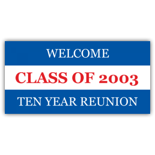 Welcome Class of 2003 Ten Year Reunion