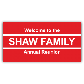 Welcome To The Shaw Family Annual Reunion