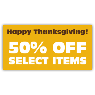 Happy Thanksgiving 50% Off Select Items