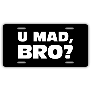 U Mad Bro License Plate