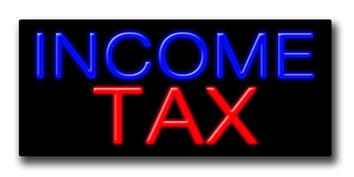INCOME TAX 13"H x 32"W Neon Sign