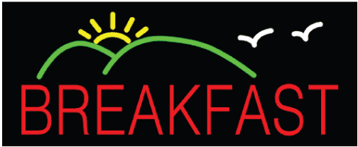 BREAKFAST 13"H x 32"W Neon Sign