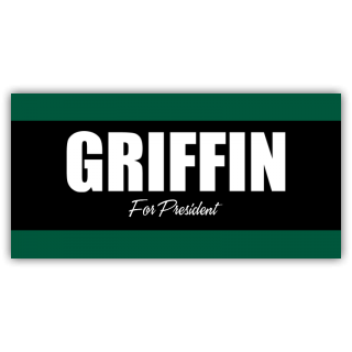 Griffin For President Vinyl Banner