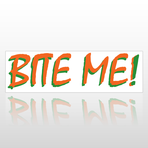 Bite Me 155 Bumper Sticker