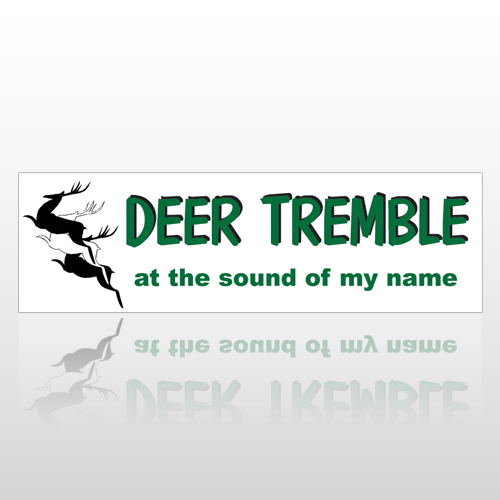 Deer Tremble 140 Bumper Sticker