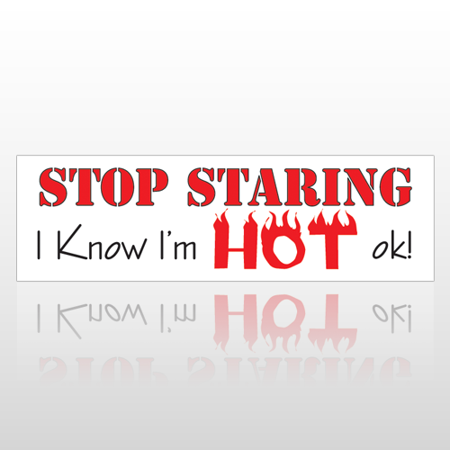 Looking Hot 107 Bumper Sticker