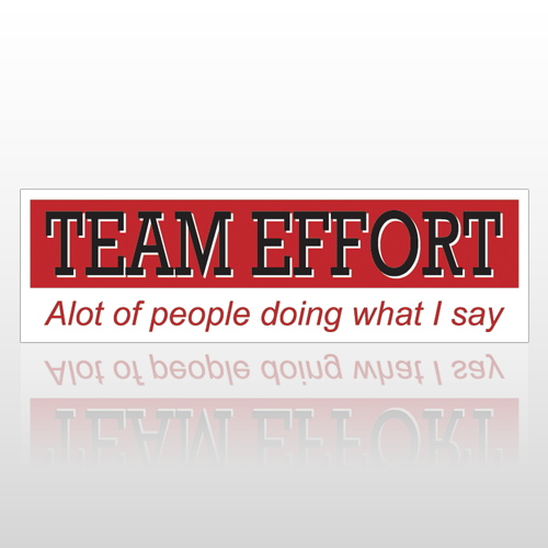 Team Effort 102 Bumper Sticker