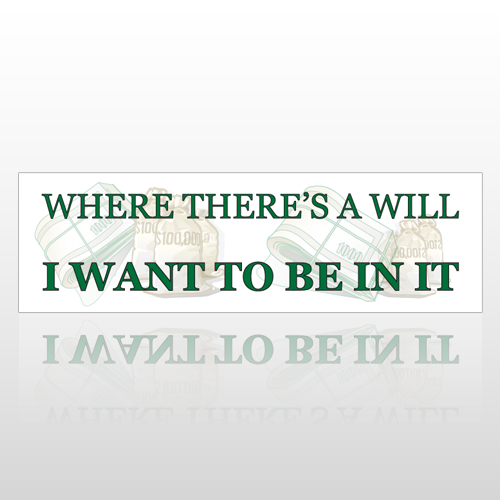 There's A Will 252 Bumper Sticker
