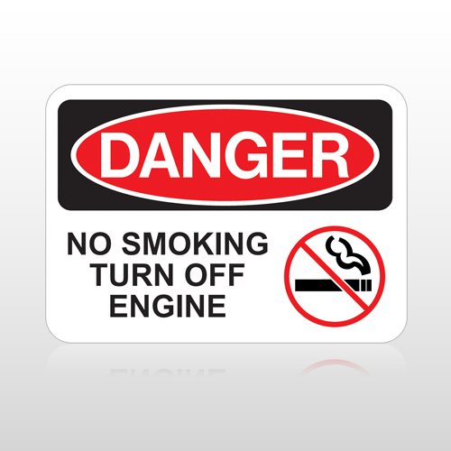 OSHA Danger No Smoking Turn Off Engine