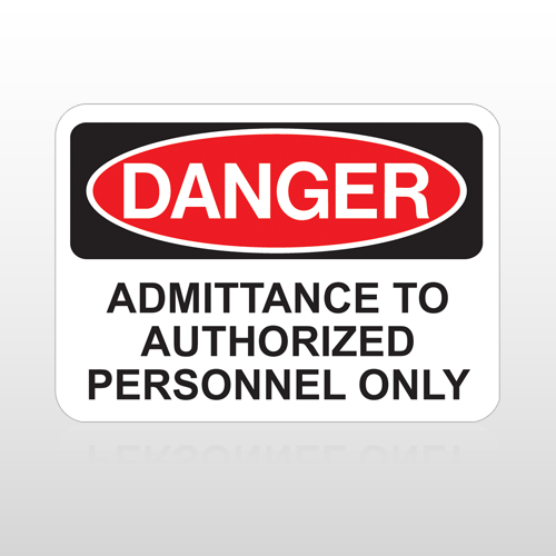 OSHA Danger Admittance To Authorized Personnel Only