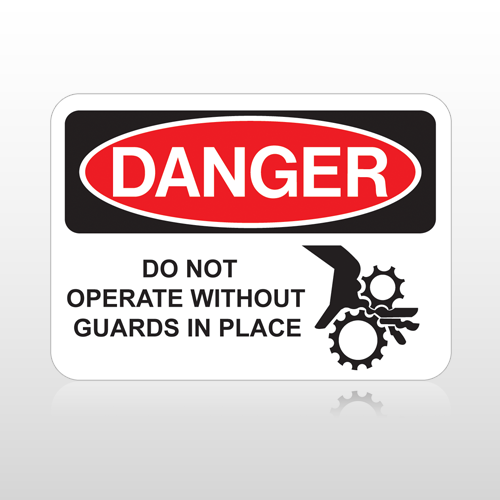 OSHA Danger Do Not Operate Without Guards In Place