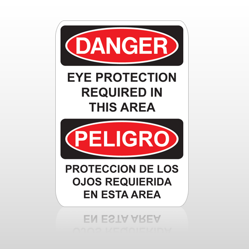 OSHA Danger Eye Protection Required In This Area Peligro Proteccion De Los Ojos Requierida En Esta Area