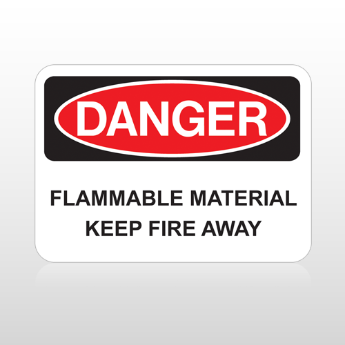 OSHA Danger Flammable Material Keep Fire Away