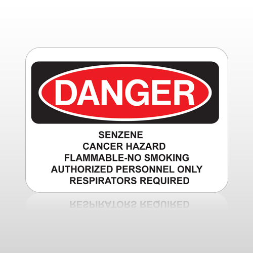 OSHA Danger Senzene Cancer Hazard Flammable-No Smoking Authorized Personnel Only Respirators Required