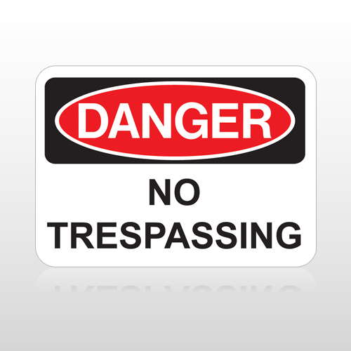 OSHA Danger No Trespassing