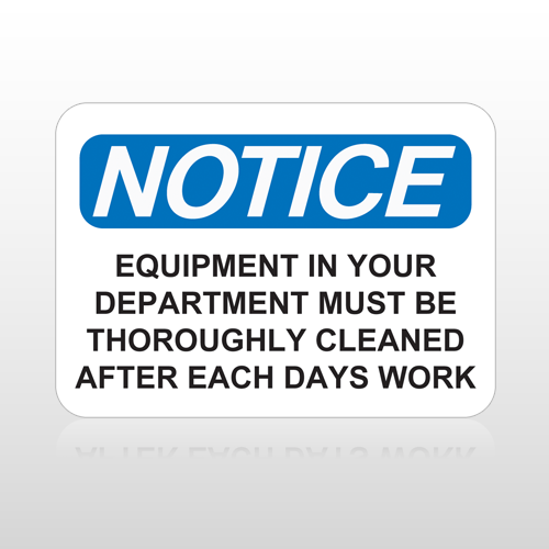 OSHA Notice Equipment In Your Department Must Be Thoroughly Cleaned After Each Days Work