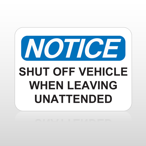 OSHA Notice Shut Off Vehicle When Leaving Unattended