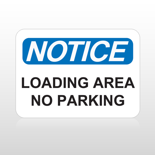 OSHA Notice Loading Area No Parking