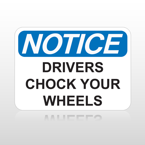 OSHA Notice Drivers Chock Your Wheels