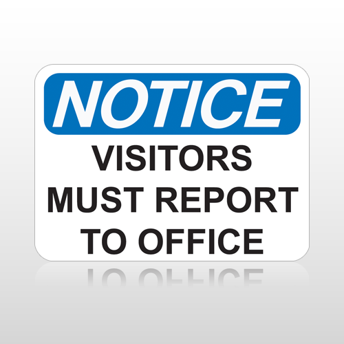 OSHA Notice Visitors Must Report To Office