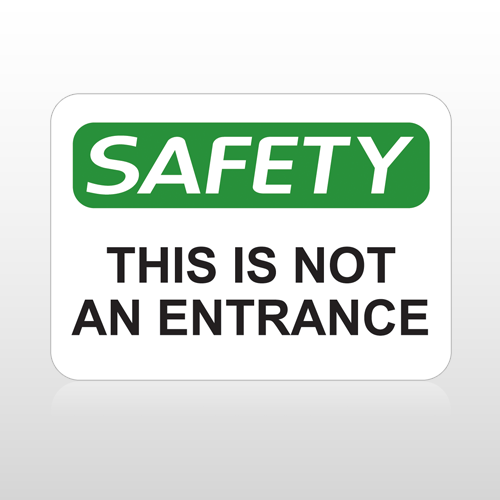 OSHA Safety This Is Not An Entrance