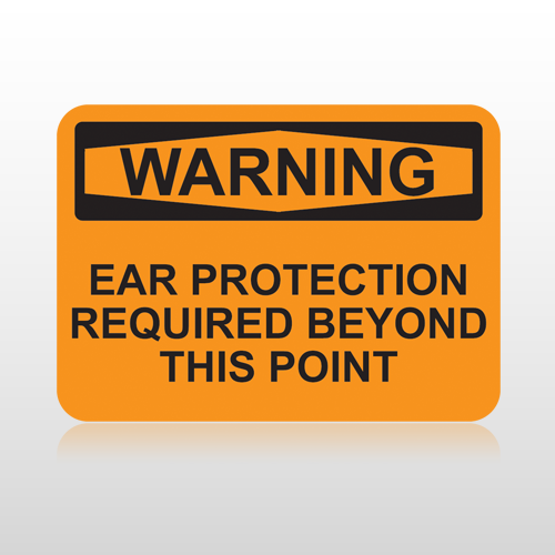 OSHA Warning Ear Protection Required Beyond This Point