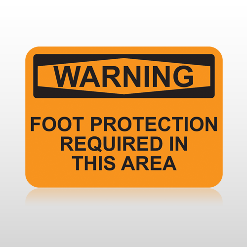 OSHA Warning Foot Protection Required In This Area