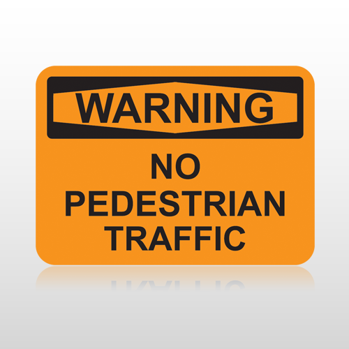OSHA Warning No Pedestrian Traffic