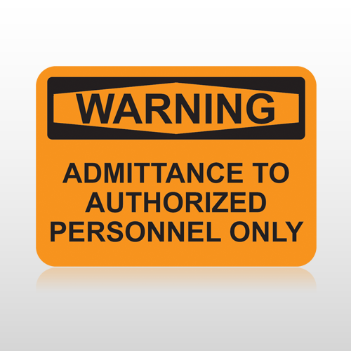 OSHA Warning Admittance To Authorized Personnel Only
