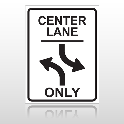 Center Lane Only 10073 Road Sign