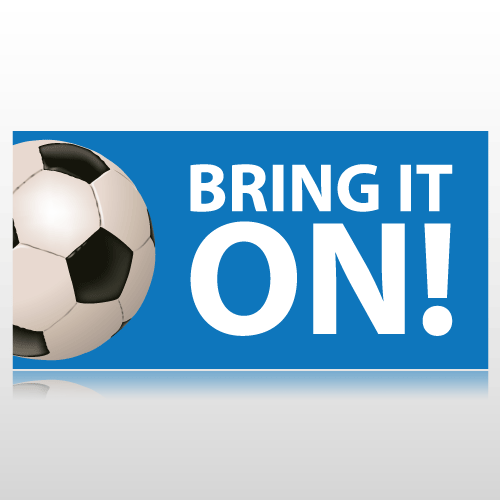 Bring It On Soccer Banner