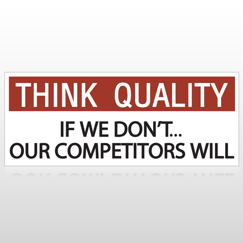 Think Quality Our Competitors Will Custom Banner
