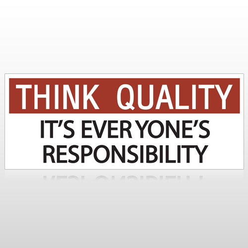 Think Quality Everyone's Responsibility Custom Banner