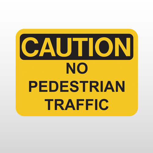 OSHA Caution No Pedestrian Traffic