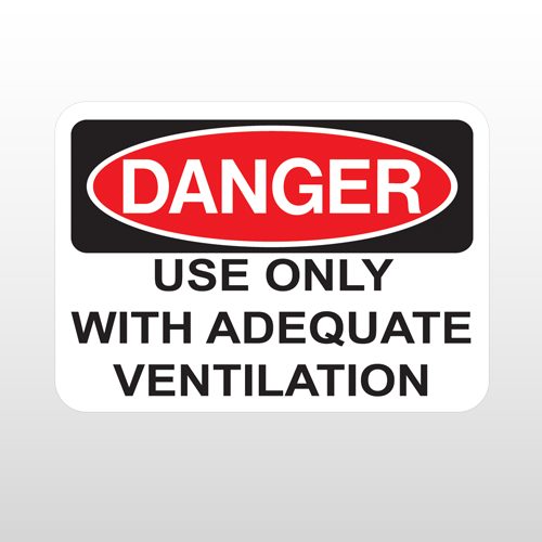 OSHA Danger Use Only With Adequate Ventilation