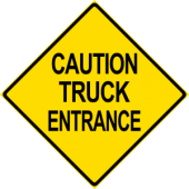 Caution Truck Entrance
