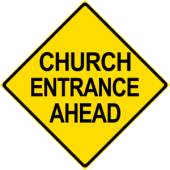 Church Entrance Ahead