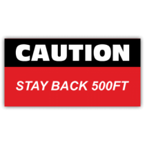 Caution Stay Back 500 Feet Magnetic Sign - Magnetic Sign