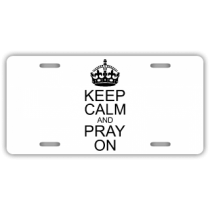 Keep Calm And Pray On License Plate