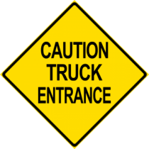 Caution Truck Entrance