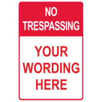 No Trespassing Custom