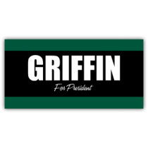 Griffin For President Vinyl Banner