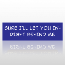 Behind Me 14 Bumper Sticker