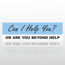 Beyond Help 03 Bumper Sticker