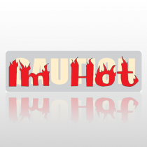 I'm Hot 184 Bumper Sticker