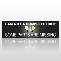 Missing Idiot 266 Bumper Sticker