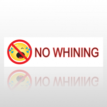 No Whining 33 Bumper Sticker