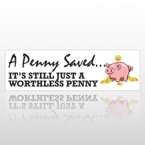 Penny Saved 251 Bumper Sticker