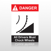 ANSI Danger All Drivers Must Chock Wheels